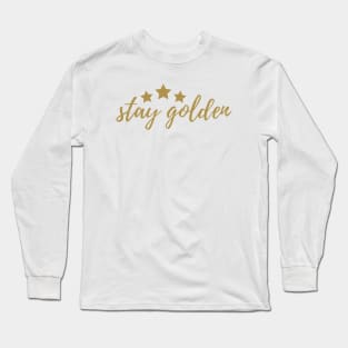 Stay Golden Long Sleeve T-Shirt